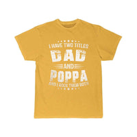 Thumbnail for I Have Two Titles Dad And Poppa Funny Poppa Men   T-SHIRT THE AV8R