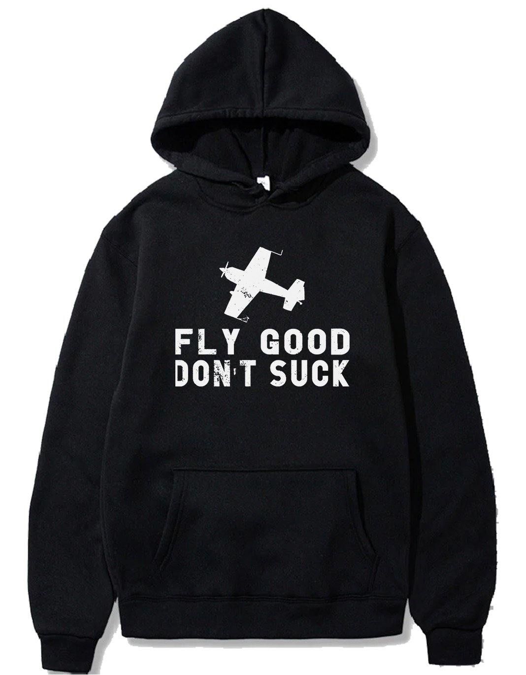 FLY GOOD DON'T SUCK PULLOVER THE AV8R