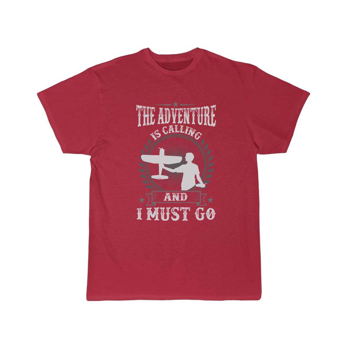 RC Airplane The Adventure Is Calling And I Must T-SHIRT THE AV8R