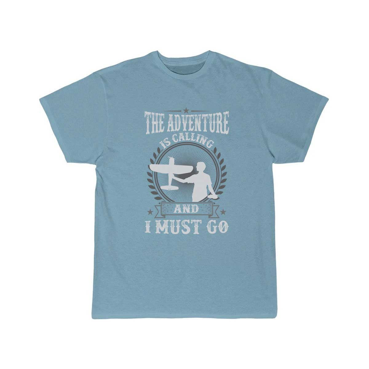 RC Airplane The Adventure Is Calling And I Must T-SHIRT THE AV8R