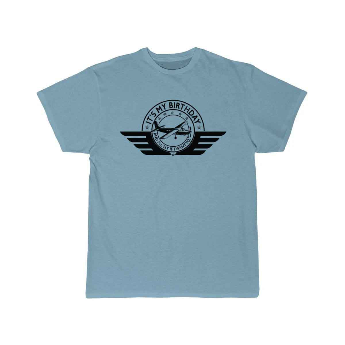 It's my birthday and I'll fly if I want to Pilots T-SHIRT THE AV8R