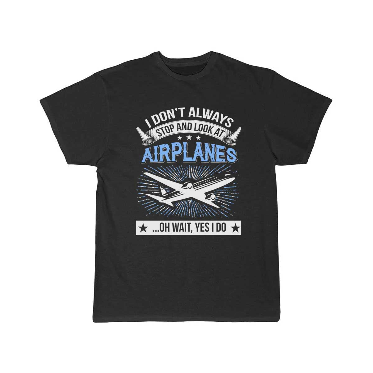 Airplane - Look At Airplanes T-SHIRT THE AV8R