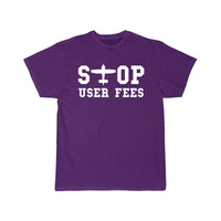 Thumbnail for Stop User Fees T SHIRT THE AV8R