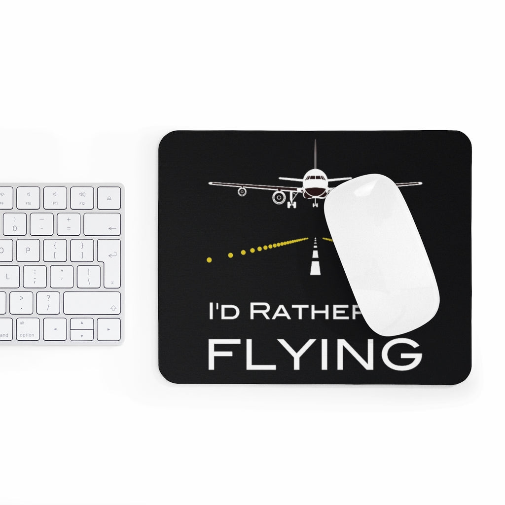 I'D RATHER BE FLYING  -  MOUSE PAD Printify