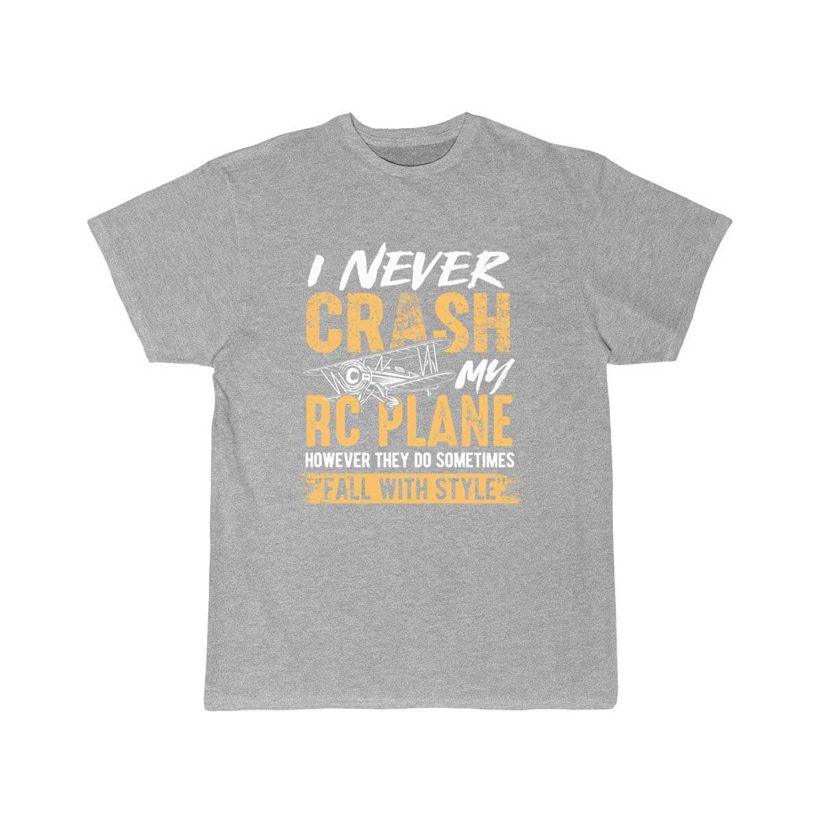 I never crash my RC plane hobby flying T-SHIRT THE AV8R