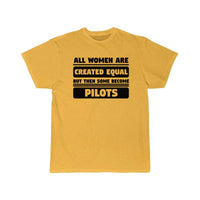 Thumbnail for All Women Are Created Equal Some Become Pilots T-SHIRT THE AV8R