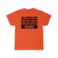 Thumbnail for All Women Are Created Equal Some Become Pilots T-SHIRT THE AV8R