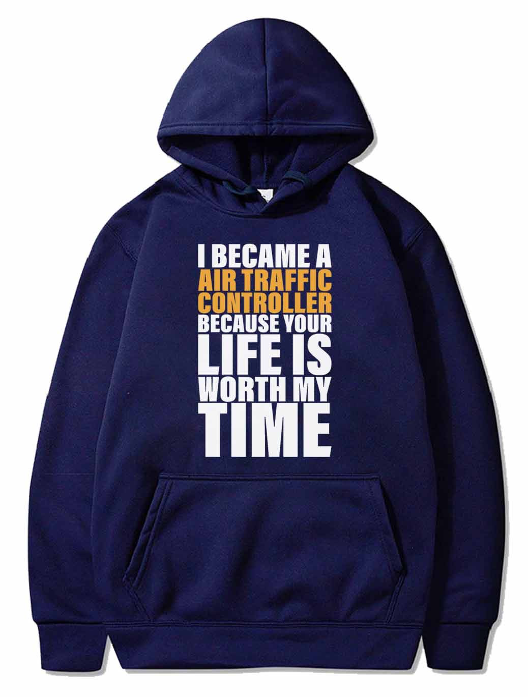 Your Life Is Worth My Time Air Traffic Controller PULLOVER THE AV8R