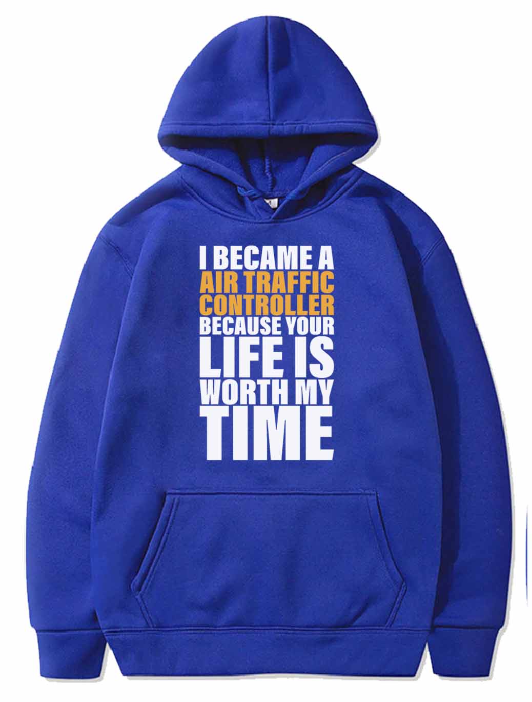 Your Life Is Worth My Time Air Traffic Controller PULLOVER THE AV8R