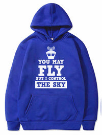 Thumbnail for You May Fly But I Control The Sky PULLOVER THE AV8R