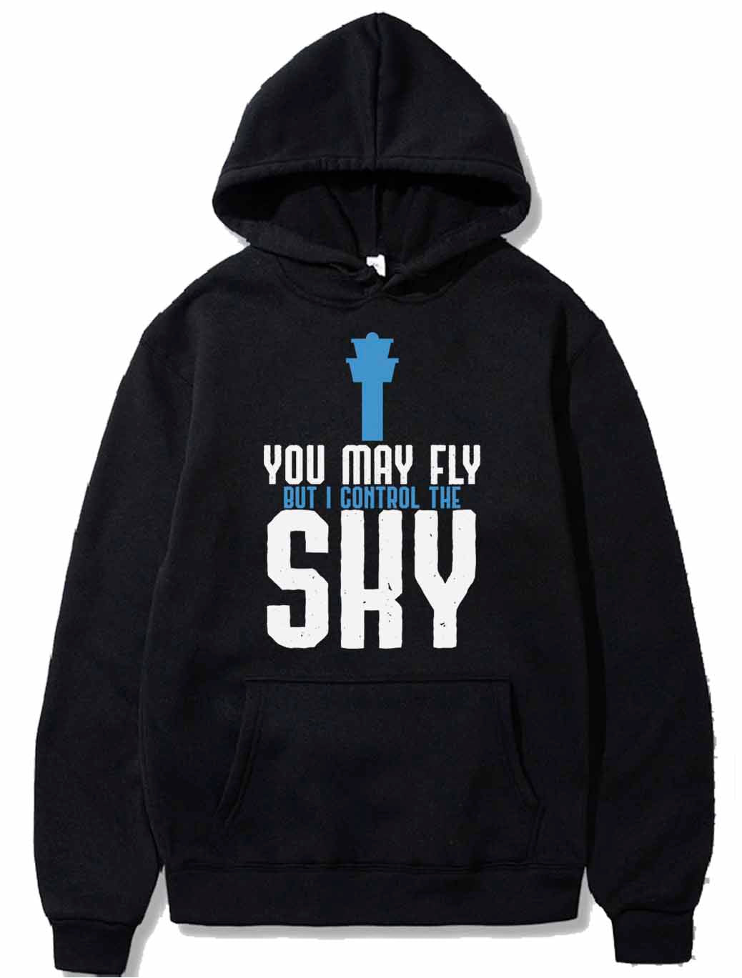 You May Fly But I Control The Sky Controller Gift PULLOVER THE AV8R