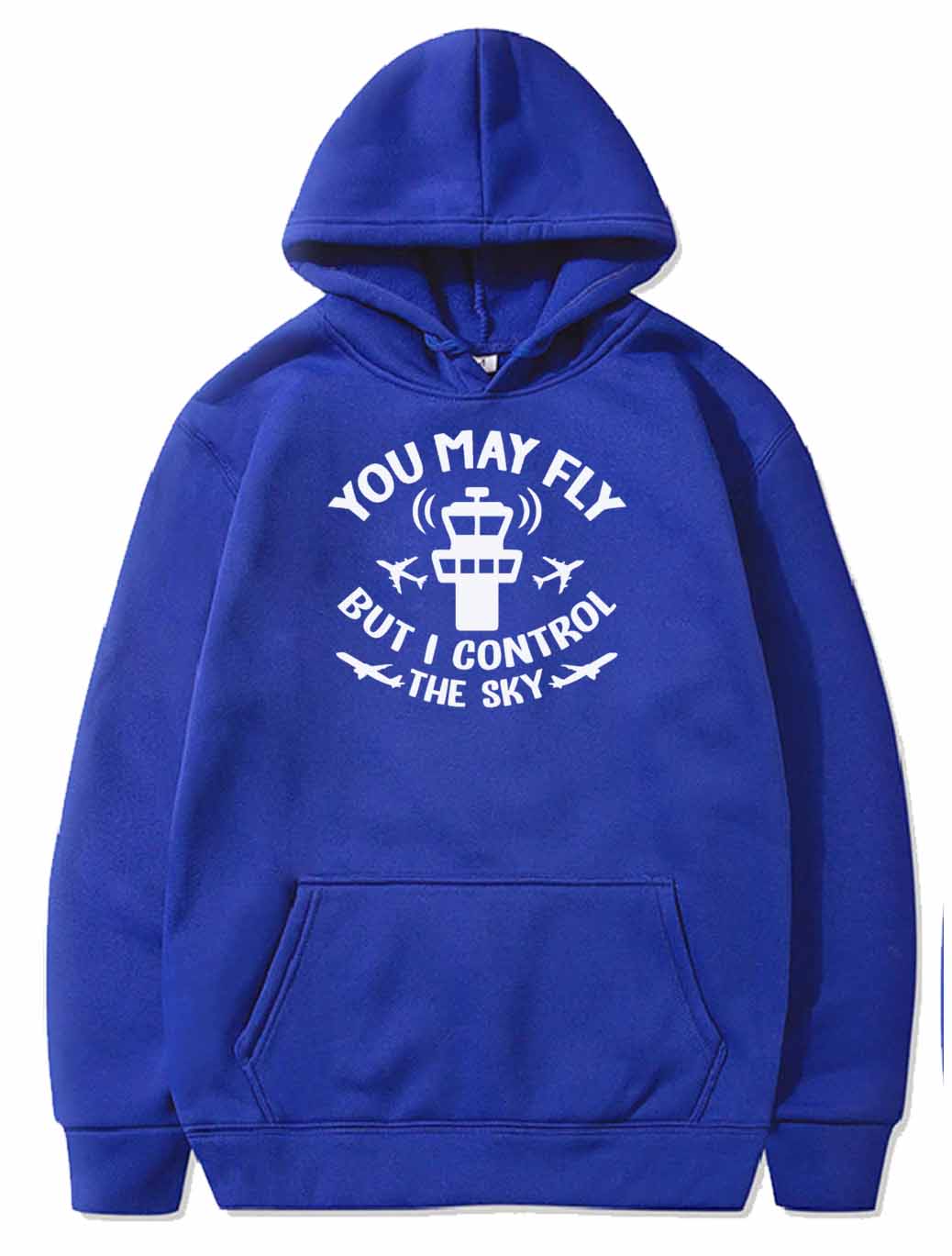 You May Fly But I Control The Sky - Funny ATC Quot PULLOVER THE AV8R