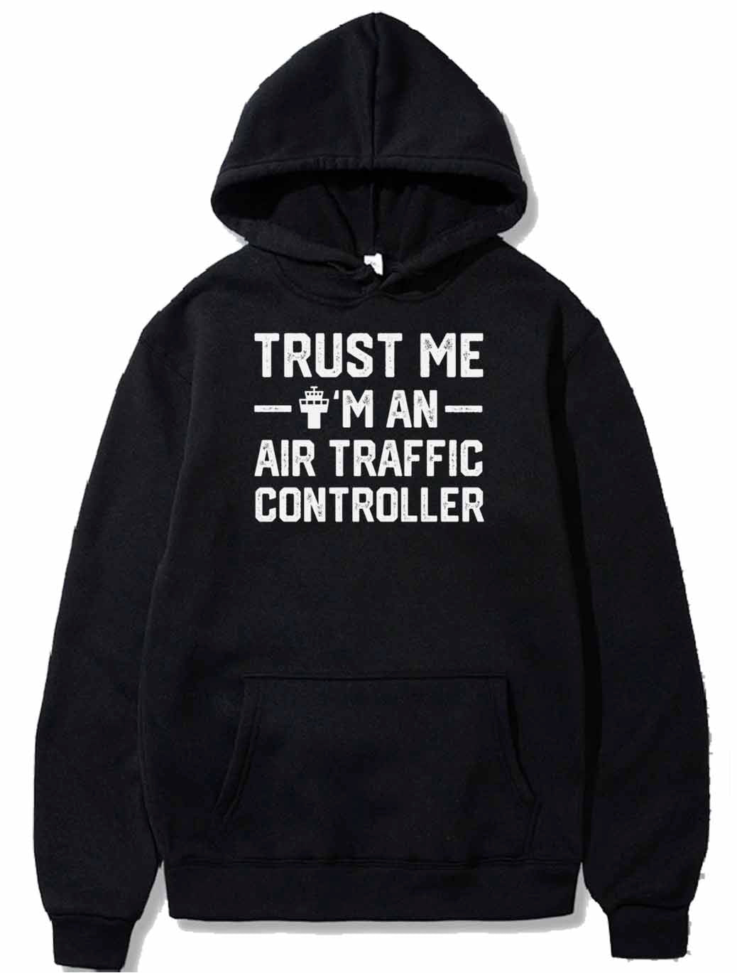 Trust Me I'm An Air Traffic Controller PULLOVER THE AV8R