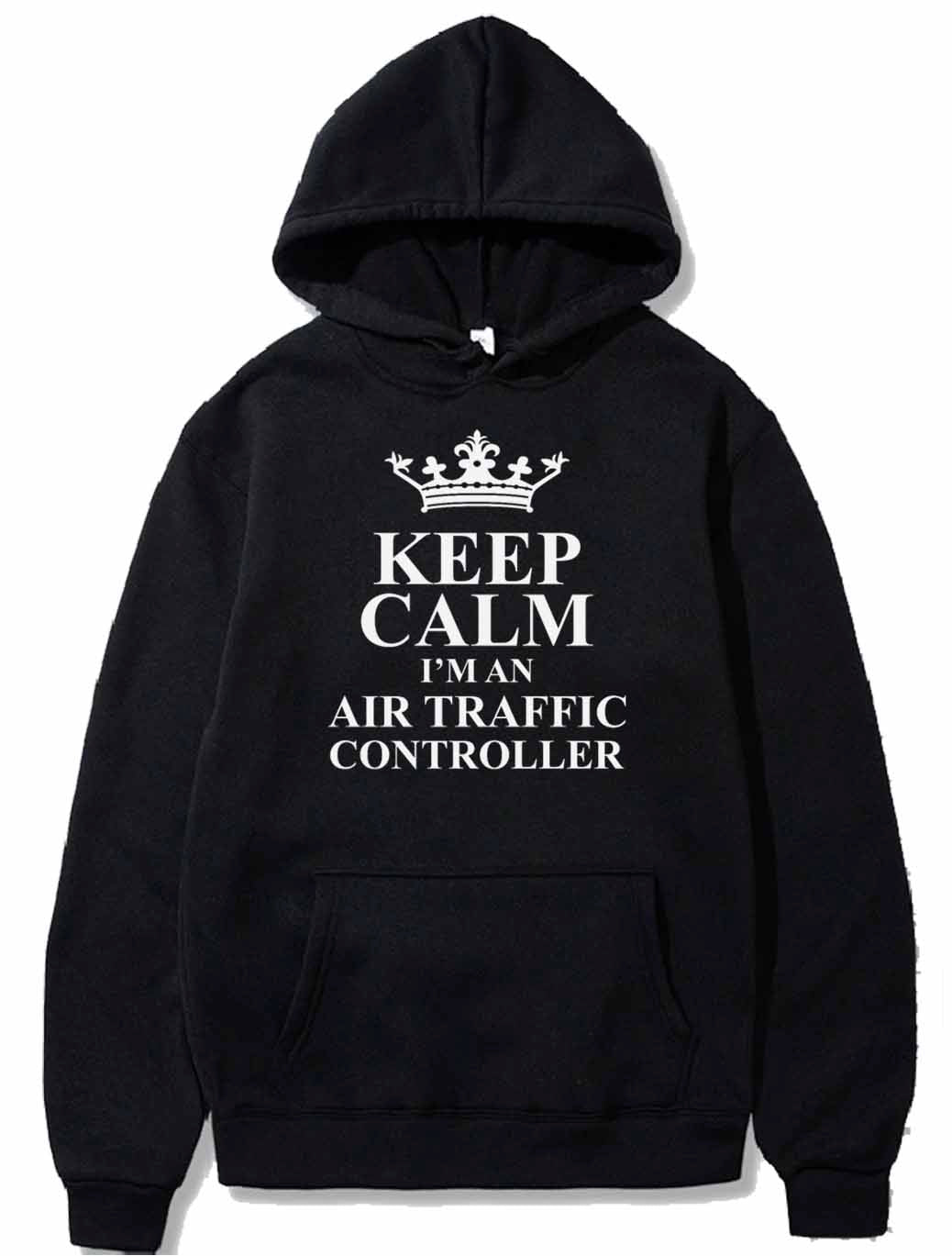 Keep Calm I'm An Air Traffic Controller PULLOVER THE AV8R