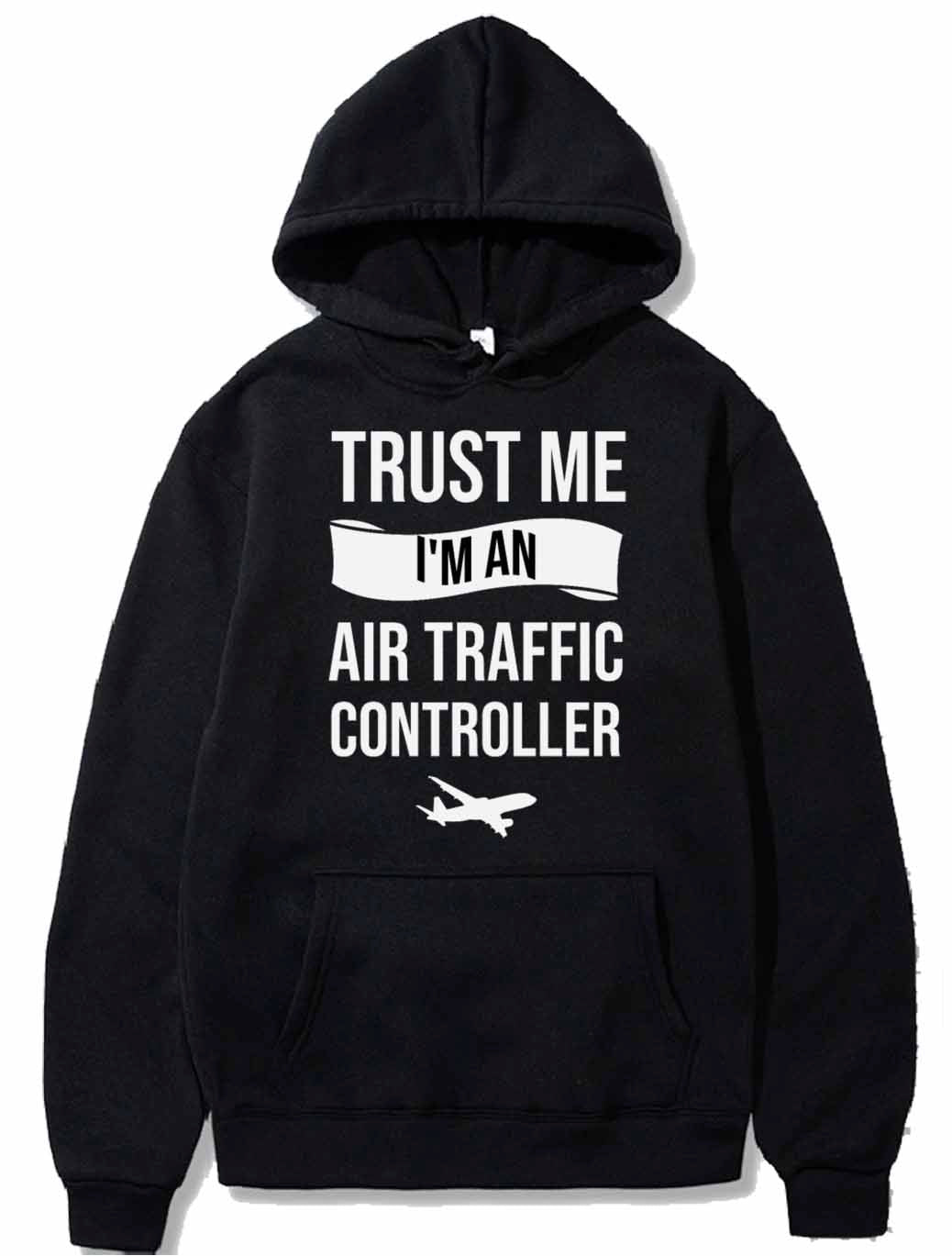 Trust Me I'm An Air Traffic Controller PULLOVER THE AV8R