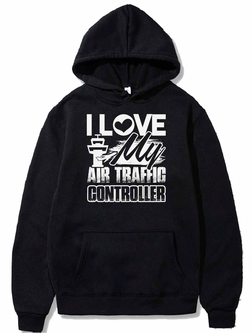 I Love My Air Traffic Controller PULLOVER THE AV8R