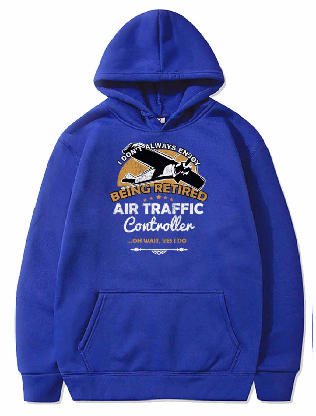 I Don't Always Enjoy Being Retired Air Traffic PULLOVER THE AV8R