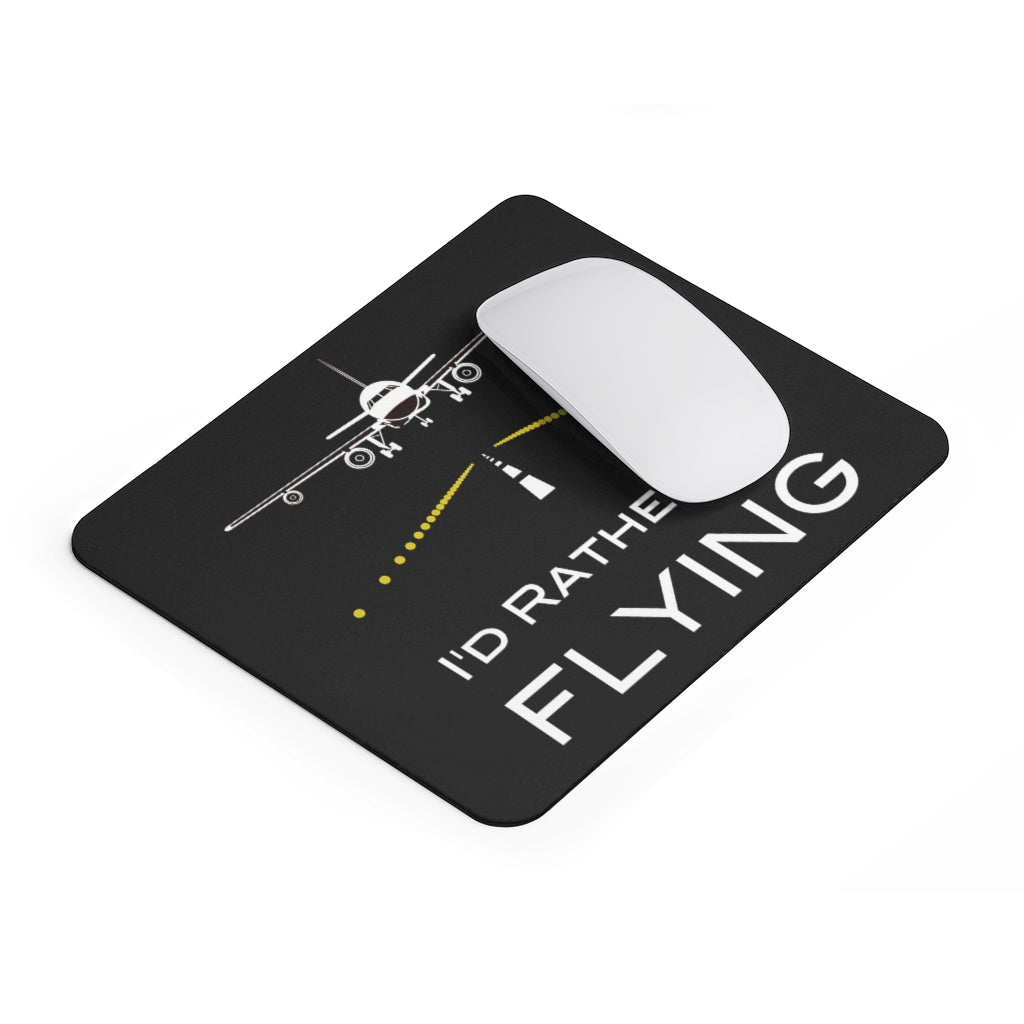 I'D RATHER BE FLYING  -  MOUSE PAD Printify