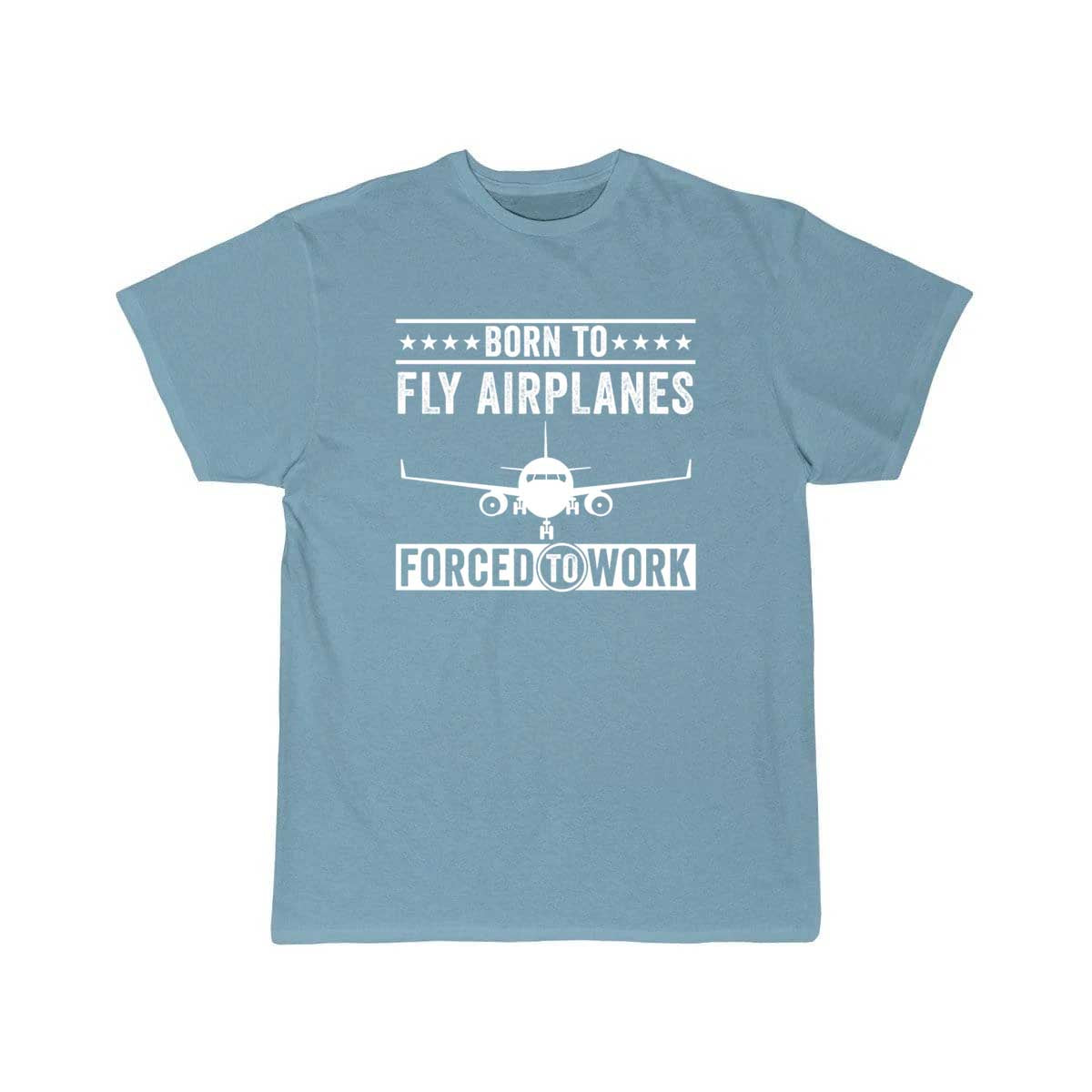 Born To Fly Airplanes Forced To Work Pilot T-SHIRT THE AV8R