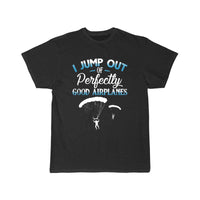 Thumbnail for Jump Out Of Perfectly Good Airplanes Funny T-SHIRT THE AV8R