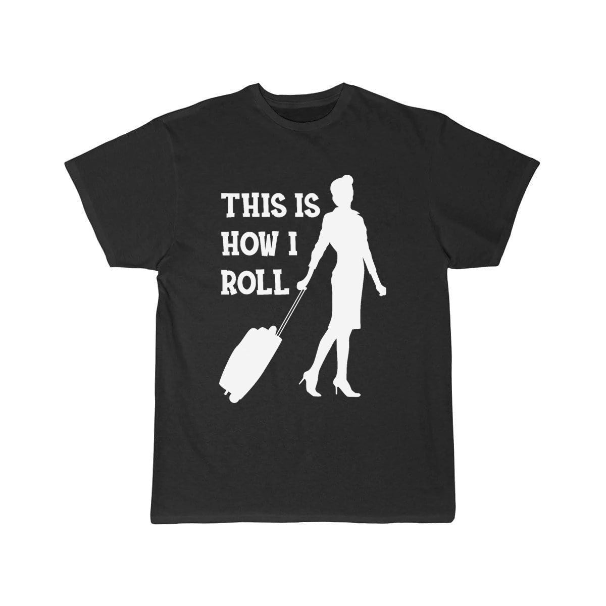 Flight attendant - This is how I roll T-SHIRT THE AV8R