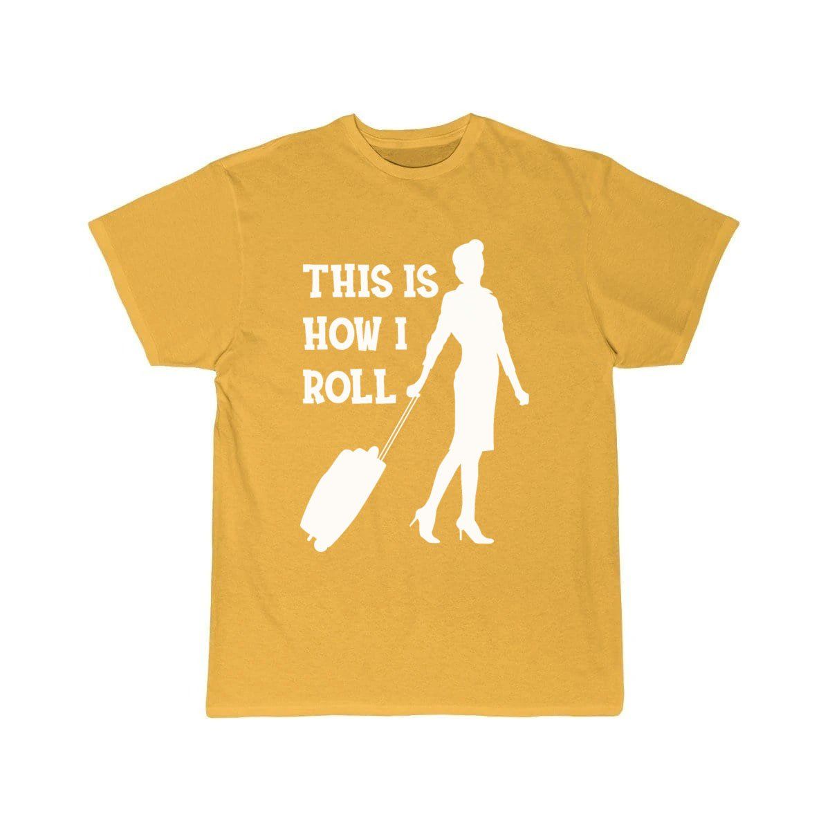 Flight attendant - This is how I roll T-SHIRT THE AV8R