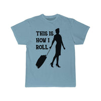 Thumbnail for Flight attendant - This is how I roll T-SHIRT THE AV8R