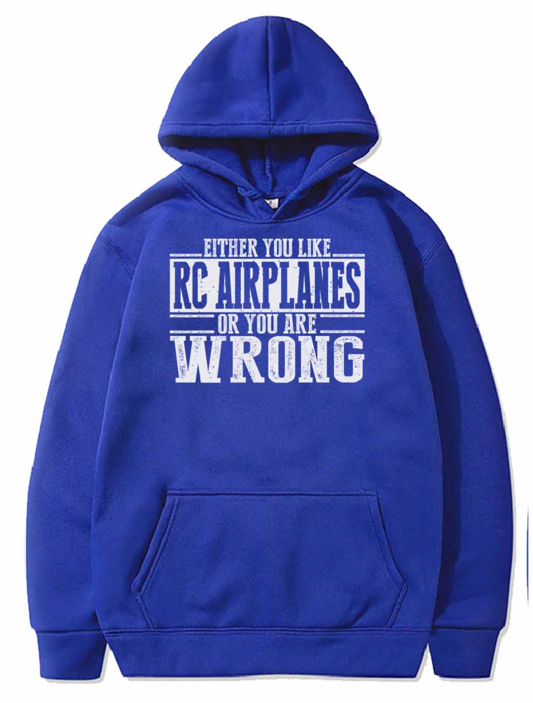 Either You Like RC Airplanes Or Wrong PULLOVER THE AV8R