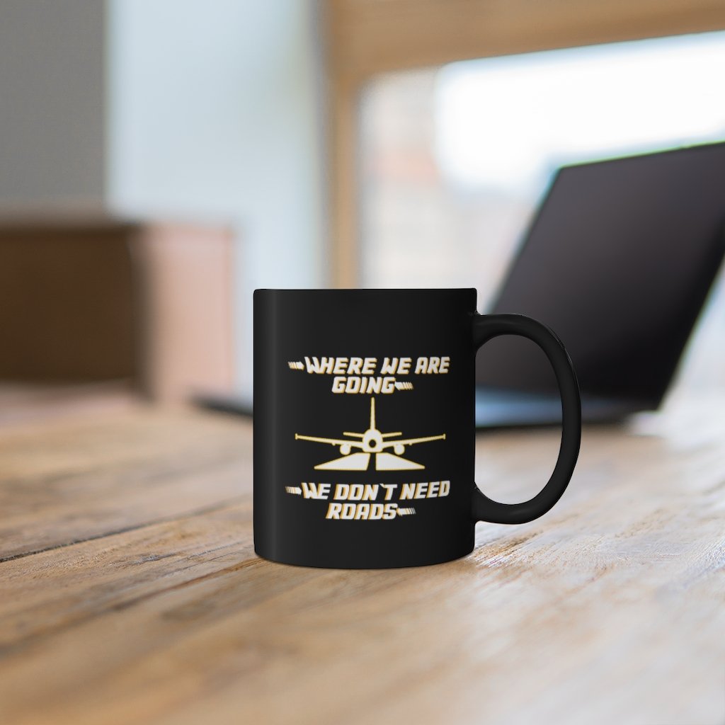 WHERE WE ARE ROADS DESIGNED - MUG Printify