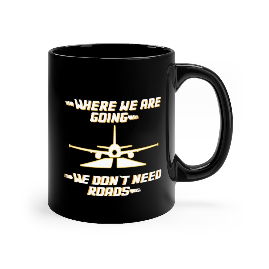 WHERE WE ARE ROADS DESIGNED - MUG Printify