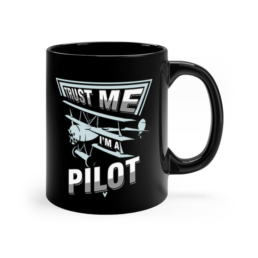 TRUST ME I AM PILOT DESIGNED - MUG Printify