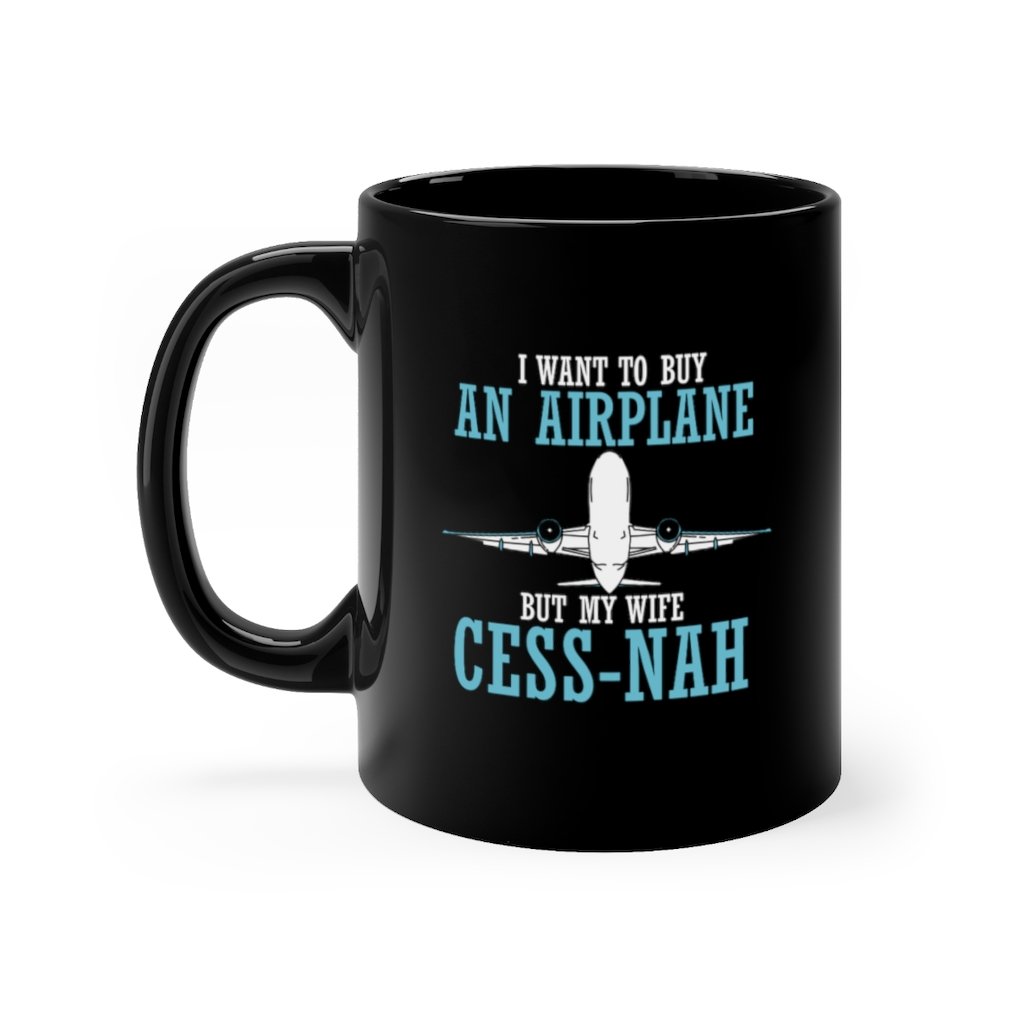 CESS NAH AIRPLANE DESIGNED - MUG Printify