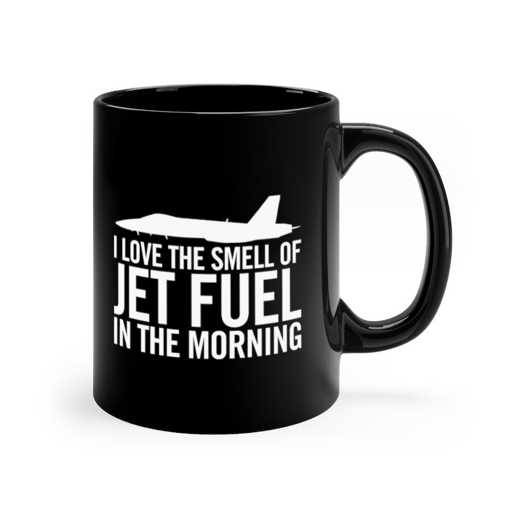 I LOVE THE SMESLL OF JET FUEL IN THE MORNING DESIGNED - MUG Printify