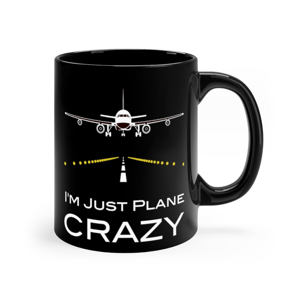 I AM JUST PLANE CRAZY Printify