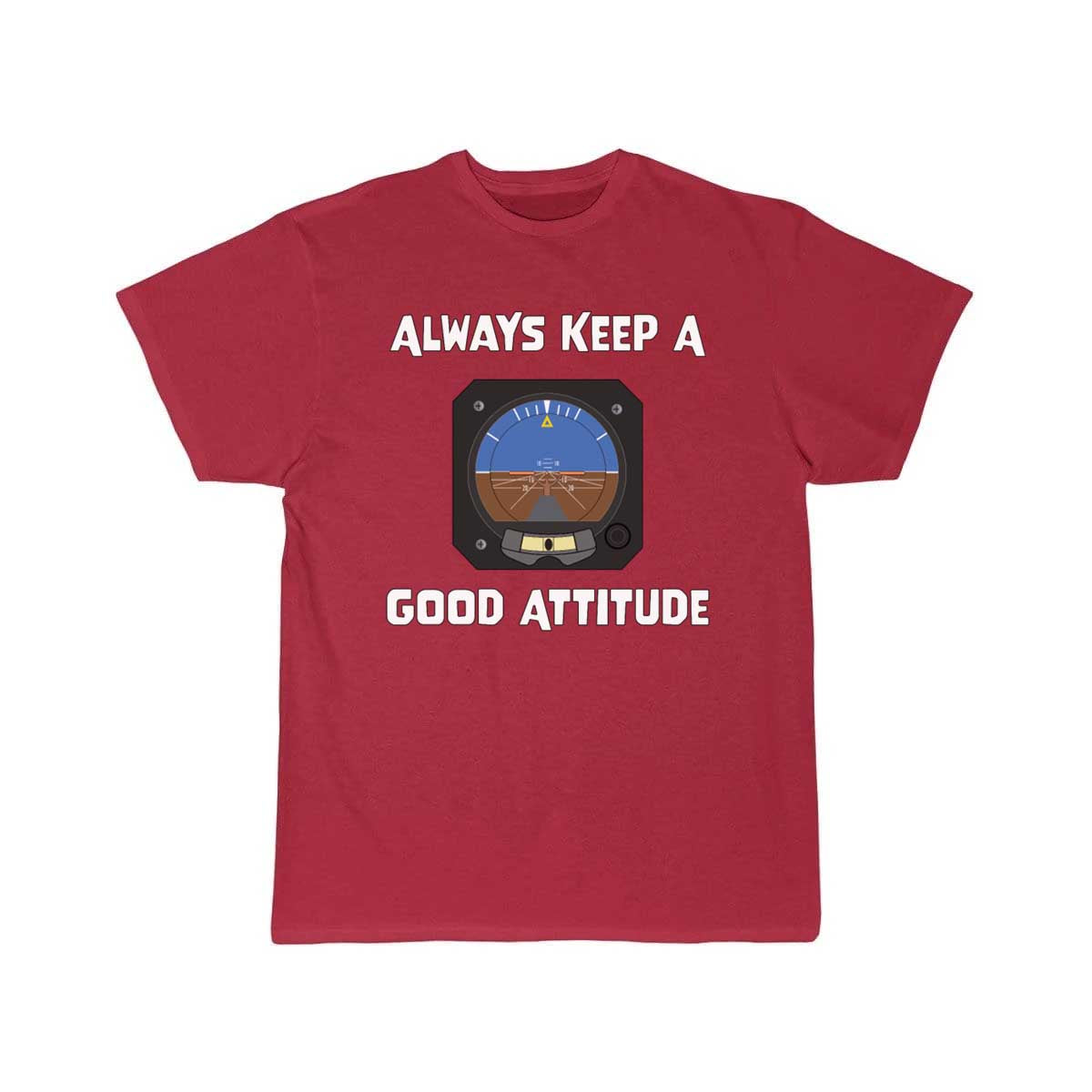 Always Keep A Good Attitude Aviation Funny T-SHIRT THE AV8R