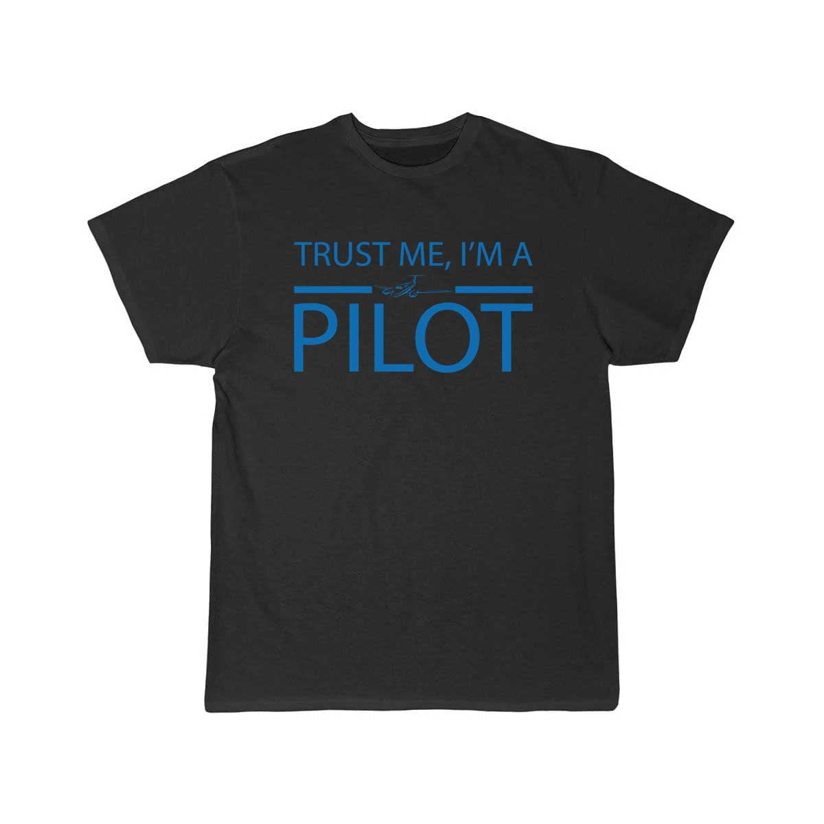 Trust me i'm a pilot gift airplane copilot T-SHIRT THE AV8R