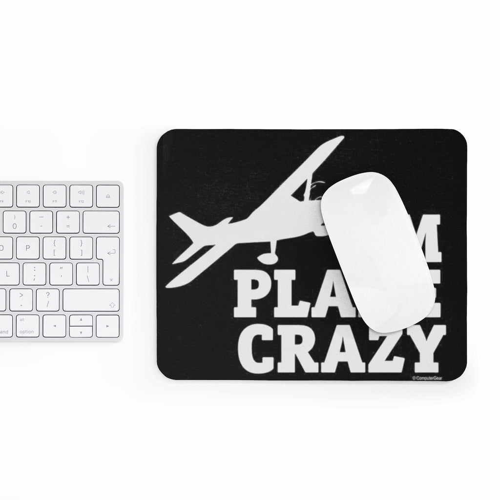 I AM PLANE CRAZY  -  MOUSE PAD Printify