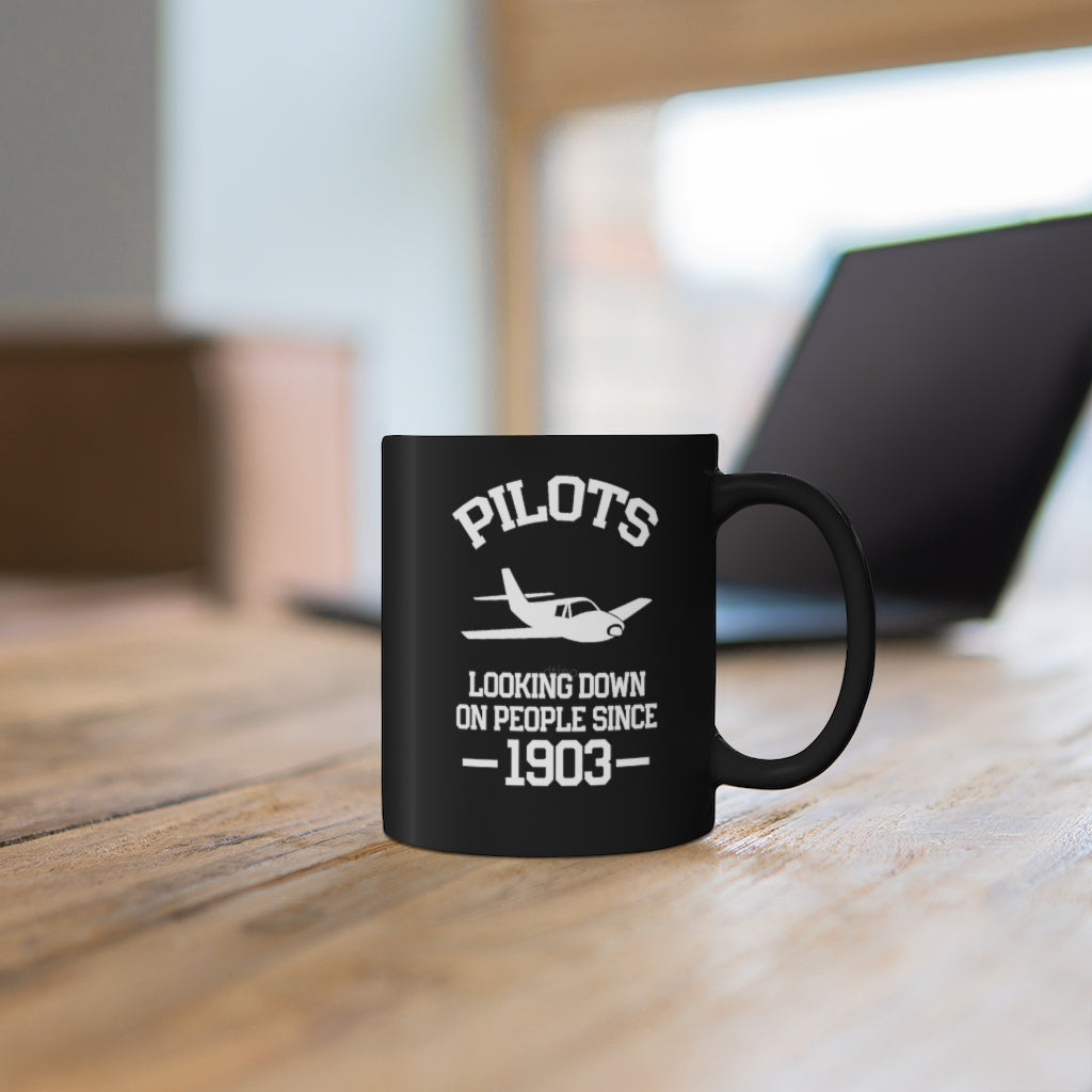 PILOTS  LOOKING DOWN ON PEOPLE SINCE DESIGNED - MUG Printify