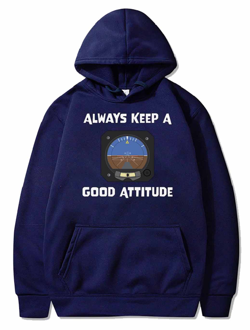 Always Keep A Good Attitude Aviation Funny PULLOVER THE AV8R