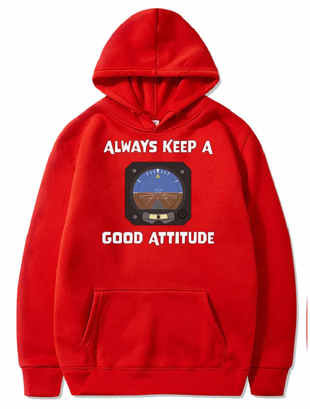 Always Keep A Good Attitude Aviation Funny PULLOVER THE AV8R