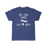 Thumbnail for DO YOU EVEN LIFT BRO FUNNY SCIENCE FLIGHT WITH PLANE T-SHIRT THE AV8R