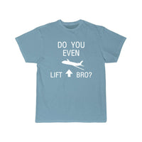 Thumbnail for DO YOU EVEN LIFT BRO FUNNY SCIENCE FLIGHT WITH PLANE T-SHIRT THE AV8R