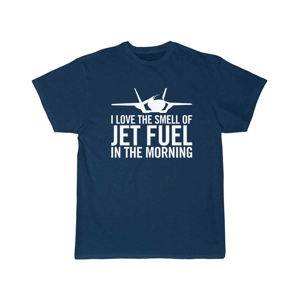 F-35 I love the smell of jet fuel in the morning T Shirt THE AV8R