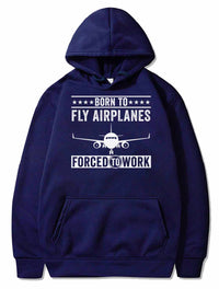 Thumbnail for Born To Fly Airplanes Forced To Work Pilot Gift PULLOVER THE AV8R