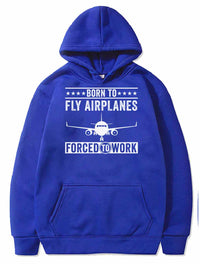 Thumbnail for Born To Fly Airplanes Forced To Work Pilot Gift PULLOVER THE AV8R