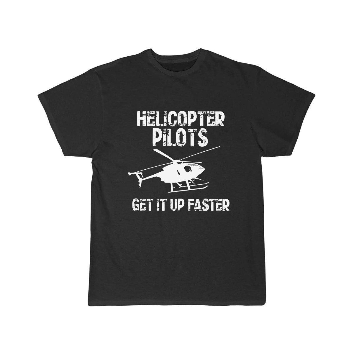 HELICOPTER PILOTS GET IT UP FASTER T SHIRT THE AV8R