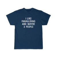 Thumbnail for I LIKE PARAGLIDING AND MAYBE 3 PEOPLE ESSENTIAL T-SHIRT THE AV8R