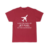 Thumbnail for I LOVE THE SMELL OF JET FUEL IN THE MORNING DESIGNED T SHIRT THE AV8R