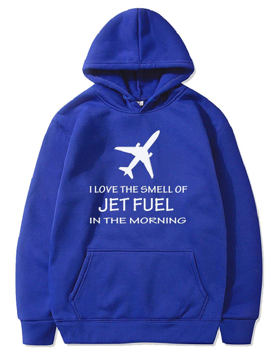 I LOVE THE SMELL OF JET FUEL IN THE MORNING PULLOVER THE AV8R