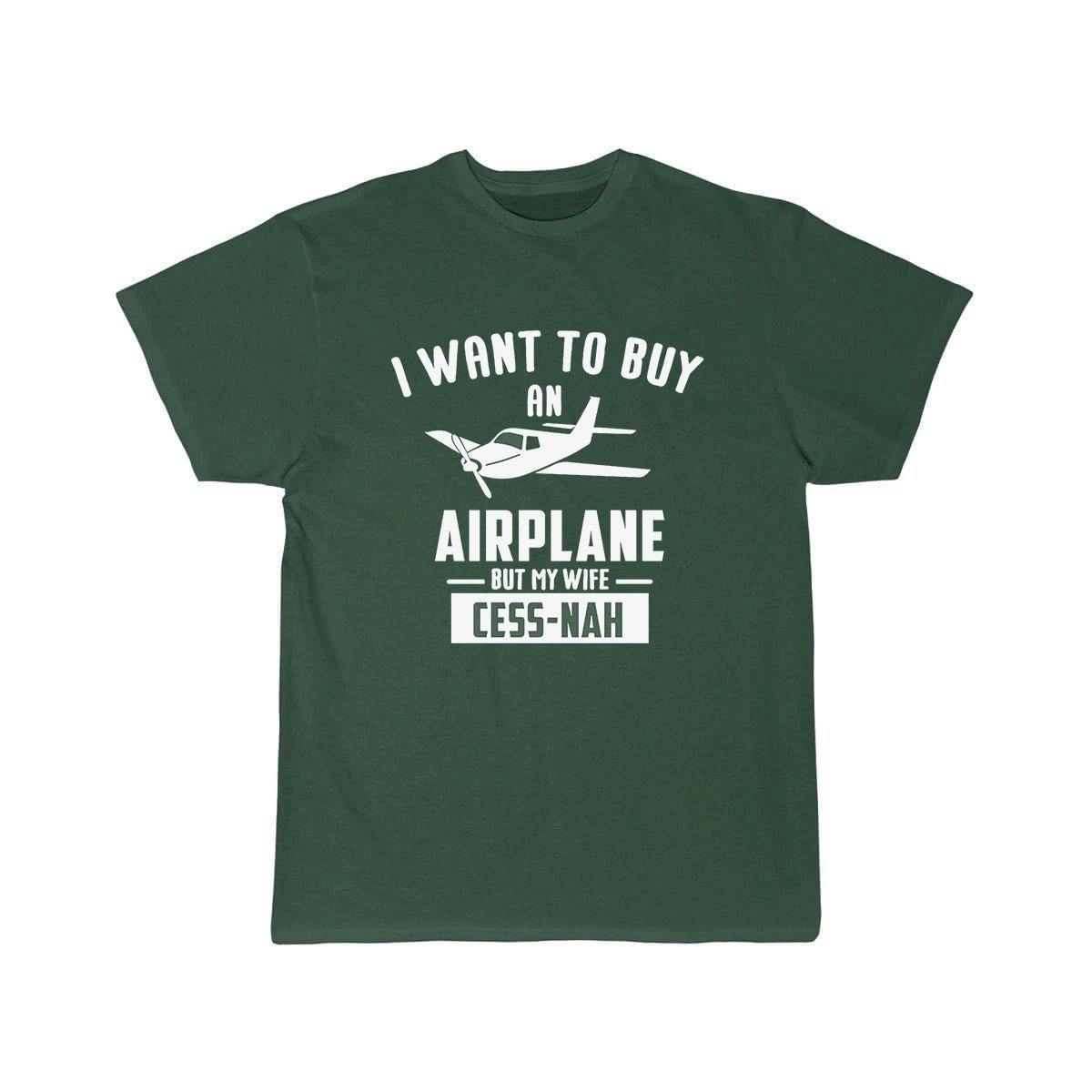 I WANT TO BUY AN AIRPLANE BUT MY WIFE CESS-NAH T SHIRT THE AV8R